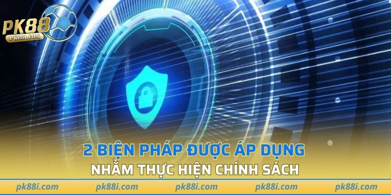 2 biện pháp được áp dụng nhằm thực hiện chính sách