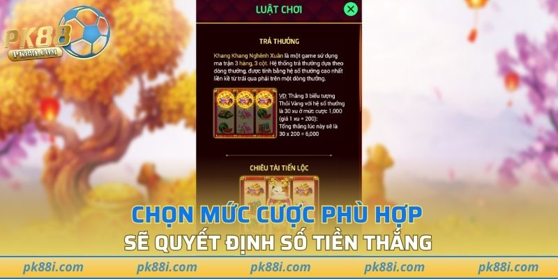Chọn mức cược phù hợp sẽ quyết định số tiền thắng
