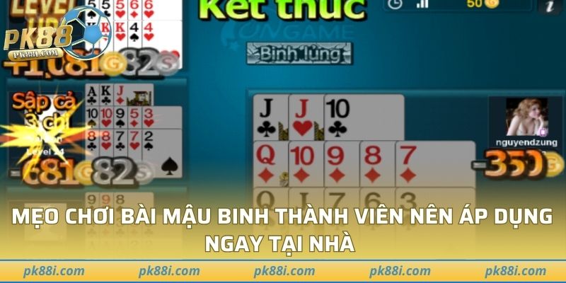 Mẹo chơi bài mậu binh thành viên nên áp dụng ngay tại nhà