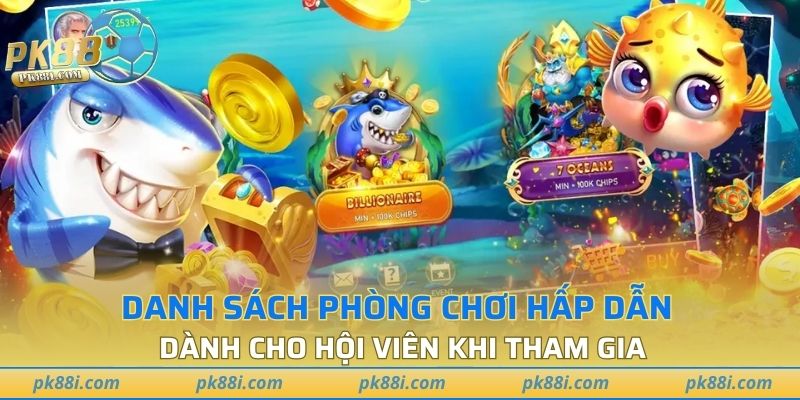 Phòng chơi hấp dẫn dành cho hội viên khi tham gia