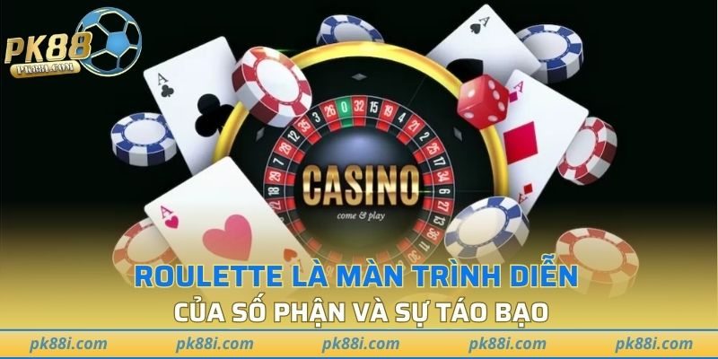 Roulette là màn trình diễn của số phận và sự táo bạo