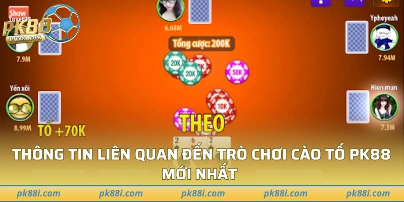 Thông tin liên quan đến trò chơi cào tố PK88 mới nhất